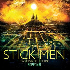 Roppongi - Stick Men et Mel Collins